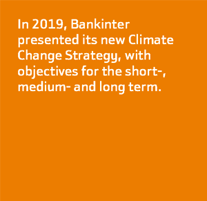 In 2019, Bankinter presented its new Climate Change Strategy, with objectives for the short-, medium- and long term.